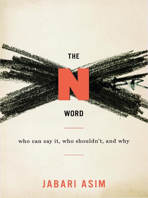 Title details for The N Word by Jabari Asim - Available